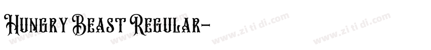 Hungry Beast Regular字体转换 Hungry Beast Regular字体转换